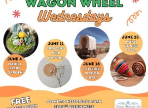 Wagon Wheel Wednesdays, June 2025 at Palmetto Historical Park